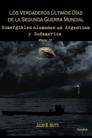 Sumergibles alemanes en Argentina y Sudamérica