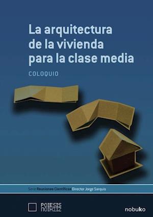 La arquitectura de la vivienda para la clase media