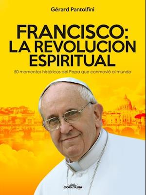 Francisco: La Revolución Espiritual