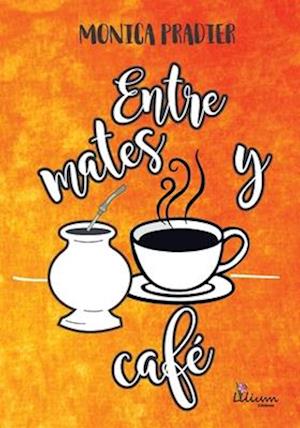 Entre mates y café