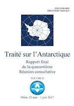 Rapport Final de la Quarantième Réunion Consultative Du Traité Sur l'Antarctique - Volume II