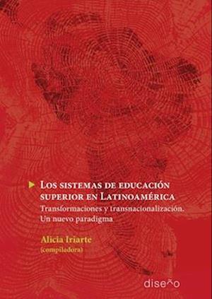 Los Sistemas de Educación Superior en Latinoamerica