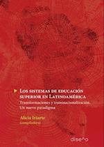 Los Sistemas de Educación Superior en Latinoamerica