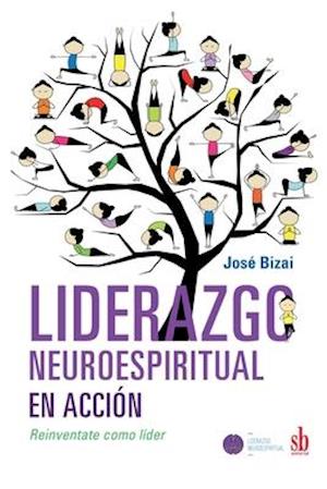 Liderazgo neuroespiritual en acción