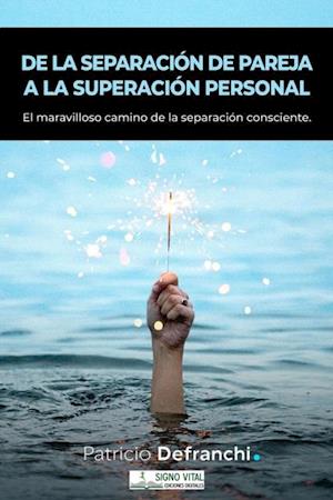 De la separacion de pareja a la superacion personal