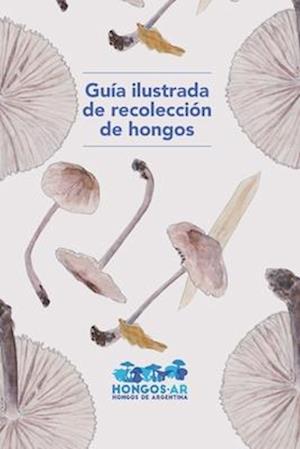 Guía ilustrada de recolección de hongos