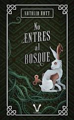 No entres al bosque