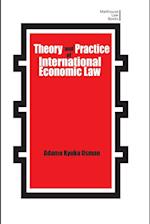 Theory and Practice of International Economic Law