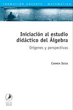 Iniciación al estudio didáctico del Álgebra