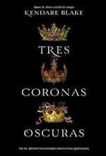 Tres Coronas Oscuras