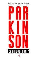 Parkinson ¿por Qué a Mí?