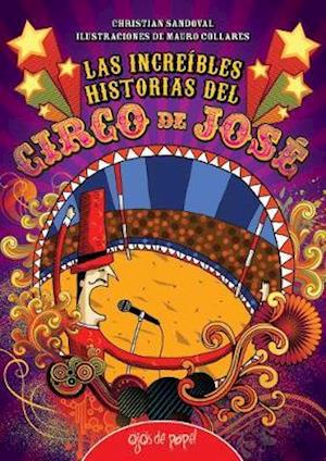 Las Increibles Historias del Circo de Jose