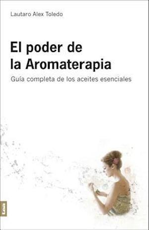 El Poder de la Aromaterapia 2°ed