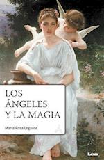 Los Ángeles Y La Magia 2° Ed.