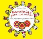 Mandalas Para Los Ninos - Para Pequenas Grandes Almas