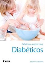 Deliciosas Recetas Para Diabéticos 2° Ed