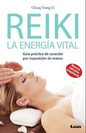 Reiki - La Energia Vital 2 Ed.