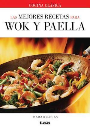 Las Mejores Recetas Para Wok y Paella