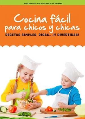 Cocina Fácil Para Chicos Y Chicas