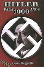 Hitler Para 1000 Anos = Hitler for 1000 Years