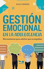 Gestión emocional en la adolescencia