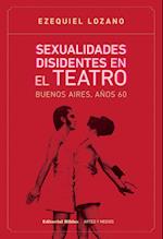 Sexualidades disidentes en el teatro: Buenos Aires, años 60