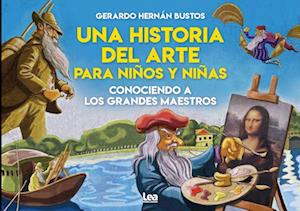 Una Historia del Arte Para Niños Y Niñas