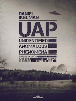 UAP: Unidentified Anomalous Phenomena