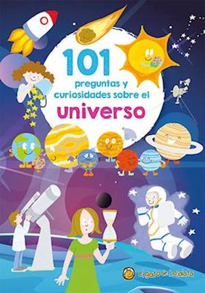 101 Preguntas Y Curiosidades Sobre El Universo