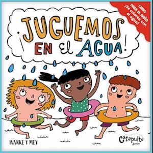 ¡Juguemos En El Agua!