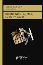 Identidades, sujetos y subjetividades