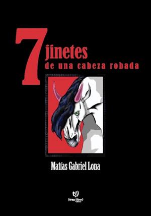 Siete jinetes de una cabeza robada