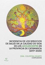 Incidencia de los servicios de salud en la calidad de vida de los adolescentes en la provincia de Catamarca (2017-2020)