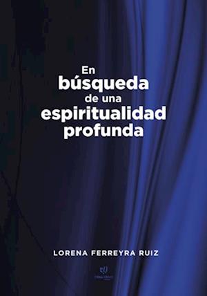 En búsqueda de una espiritualidad profunda