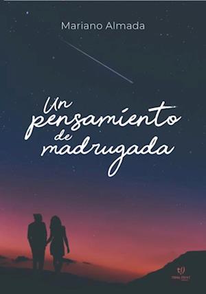 Un pensamiento de madrugada