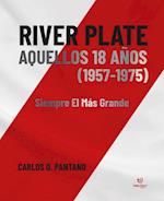 River Plate aquellos 18 años (1957-1975)