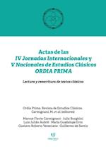 Actas de las IV Jornadas Internaciones y V Nacionales de Estudios Clásicos ORDIA PRIMA