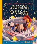 Había Una Vez...El Fuego de Un Dragón/ Once Upon a Dragon's Fire