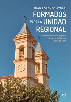 Formados para la unidad regional