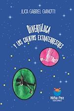 DivertiLuca y los cuentos extraterrestres