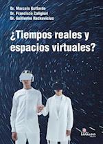 ¿Tiempos reales y espacios virtuales?