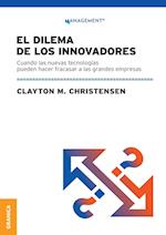 Dilema De Los Innovadores (Nueva Edición)