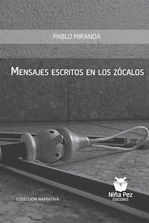 Mensajes escritos en los zócalos