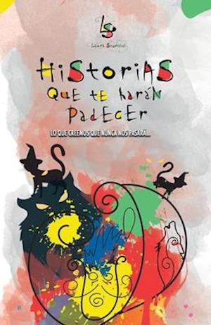 Historias que te harán padecer