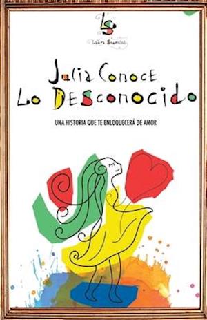 Julia conoce lo desconocido