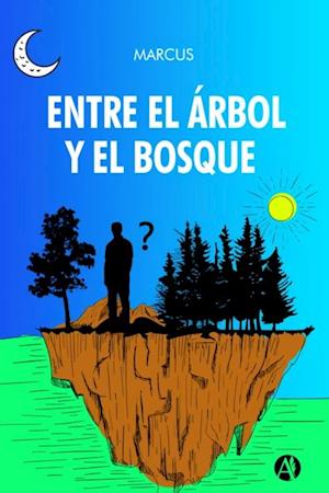 Entre el arbol y el bosque