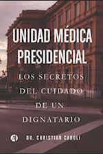 Unidad Médica Presidencial