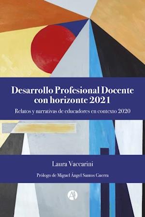 Desarrollo Profesional Docente con horizonte 2021