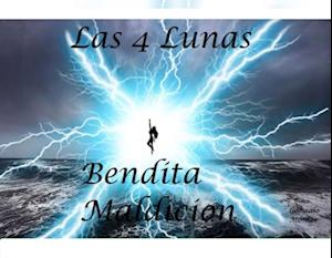 Las cuatro lunas: Bendita maldición