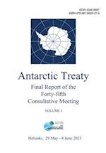 Final Report of the Forty-fifth Antarctic Treaty Consultative Meeting. Volume I 